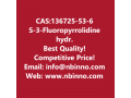 s-3-fluoropyrrolidine-hydrochloride-manufacturer-cas136725-53-6-small-0