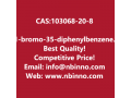 1-bromo-35-diphenylbenzene-manufacturer-cas103068-20-8-small-0