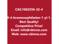 9-4-bromonaphthalen-1-yl-10-phenylanthracene-manufacturer-cas1062556-32-4-small-0