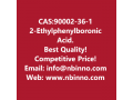 2-ethylphenylboronic-acid-manufacturer-cas90002-36-1-small-0