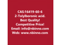 2-tolylboronic-acid-manufacturer-cas16419-60-6-small-0