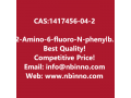 2-amino-6-fluoro-n-phenylbenzamide-manufacturer-cas1417456-04-2-small-0