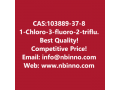1-chloro-3-fluoro-2-trifluoromethylbenzene-manufacturer-cas103889-37-8-small-0