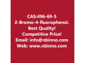 2-bromo-4-fluorophenol-manufacturer-cas496-69-5-small-0