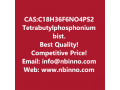 tetrabutylphosphonium-bistrifluoromethyl-sulfonylimide-manufacturer-casc18h36f6no4ps2-small-0