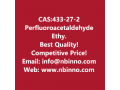 perfluoroacetaldehyde-ethyl-hemiacetal-manufacturer-cas433-27-2-small-0