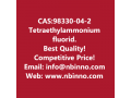 tetraethylammonium-fluoride-manufacturer-cas98330-04-2-small-0