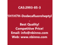 1h1h7h-dodecafluoroheptyl-acrylate-manufacturer-cas2993-85-3-small-0