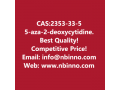 5-aza-2-deoxycytidine-manufacturer-cas2353-33-5-small-0