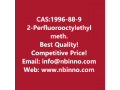 2-perfluorooctylethyl-methacrylate-manufacturer-cas1996-88-9-small-0