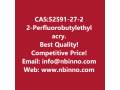 2-perfluorobutylethyl-acrylate-manufacturer-cas52591-27-2-small-0