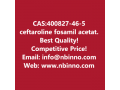 ceftaroline-fosamil-acetate-manufacturer-cas400827-46-5-small-0