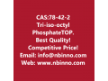 tri-iso-octyl-phosphatetop-manufacturer-cas78-42-2-small-0