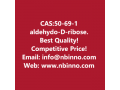 aldehydo-d-ribose-manufacturer-cas50-69-1-small-0