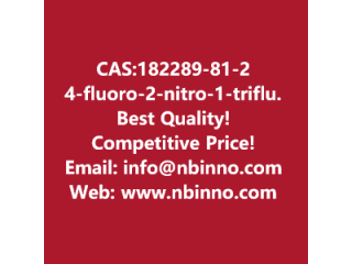  4-fluoro-2-nitro-1-(trifluoromethyl)benzene manufacturer CAS:182289-81-2
