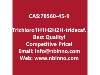 Trichloro(1H,1H,2H,2H-tridecafluoro-n-octyl)silane manufacturer CAS:78560-45-9
