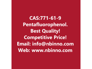 Pentafluorophenol manufacturer CAS:771-61-9
