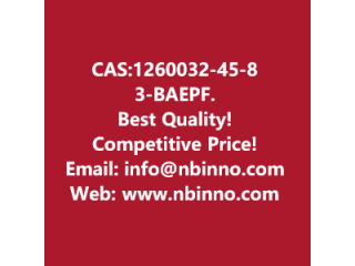 3-BAEPF manufacturer CAS:1260032-45-8
