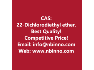 2,2'-Dichlorodiethyl ether manufacturer CAS:
