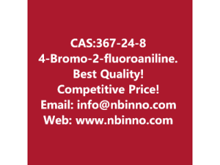 4-Bromo-2-fluoroaniline manufacturer CAS:367-24-8