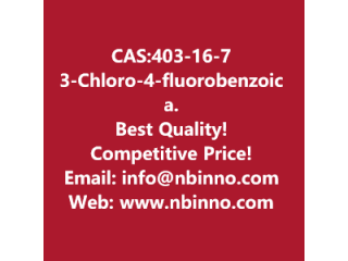 3-Chloro-4-fluorobenzoic acid manufacturer CAS:403-16-7