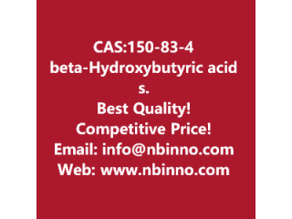 Beta-Hydroxybutyric acid sodium salt manufacturer CAS:150-83-4
