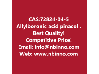 Allylboronic acid pinacol ester manufacturer CAS:72824-04-5