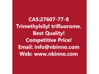 Trimethylsilyl trifluoromethanesulfonate manufacturer CAS:27607-77-8
