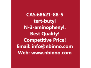 Tert-butyl N-(3-aminophenyl)carbamate manufacturer CAS:68621-88-5