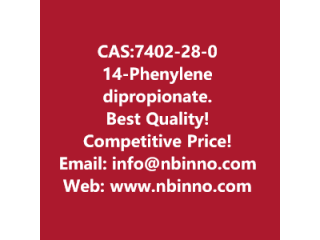 1,4-Phenylene dipropionate manufacturer CAS:7402-28-0
