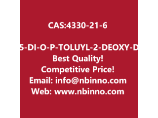 3,5-DI-O-(P-TOLUYL)-2-DEOXY-D-RIBOFURANOSYL CHLORIDE manufacturer CAS:4330-21-6
