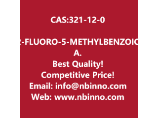 2-FLUORO-5-METHYLBENZOIC ACID manufacturer CAS:321-12-0