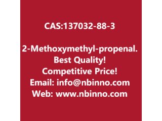 2-Methoxymethyl-propenal manufacturer CAS:137032-88-3
