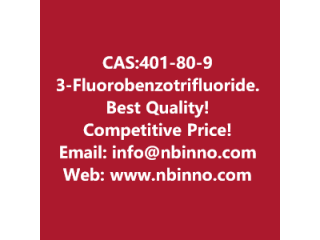 3-Fluorobenzotrifluoride manufacturer CAS:401-80-9
