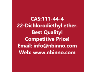 2,2-Dichlorodiethyl ether manufacturer CAS:111-44-4
