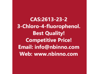 3-Chloro-4-fluorophenol manufacturer CAS:2613-23-2
