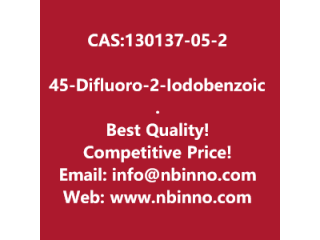 4,5-Difluoro-2-Iodobenzoic Acid manufacturer CAS:130137-05-2