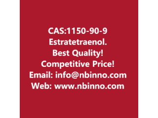 Estratetraenol manufacturer CAS:1150-90-9