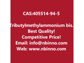 Tributylmethylammonium bis(trifluoromethyl sulfonyl)imide manufacturer CAS:405514-94-5
