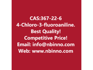 4-Chloro-3-fluoroaniline manufacturer CAS:367-22-6