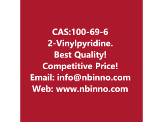 2-Vinylpyridine manufacturer CAS:100-69-6