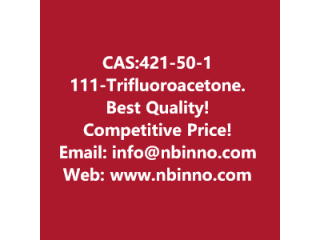1,1,1-Trifluoroacetone manufacturer CAS:421-50-1
