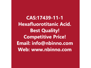 Hexafluorotitanic Acid manufacturer CAS:17439-11-1
