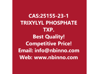 TRIXYLYL PHOSPHATE (TXP) manufacturer CAS:25155-23-1
