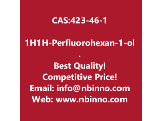 1H,1H-Perfluorohexan-1-ol  manufacturer CAS:423-46-1
