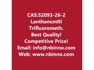 Lanthanum(III) Trifluoromethanesulfonate manufacturer CAS:52093-26-2
