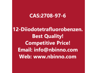 1,2-Diiodotetrafluorobenzene manufacturer CAS:2708-97-6