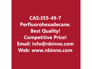 Perfluorohexadecane manufacturer CAS:355-49-7
