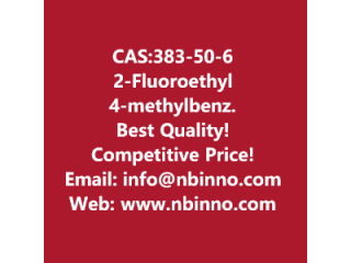 2-Fluoroethyl 4-methylbenzenesulfonate manufacturer CAS:383-50-6