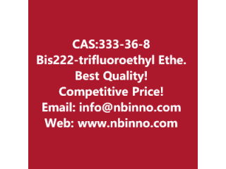 Bis(2,2,2-trifluoroethyl) Ether manufacturer CAS:333-36-8
